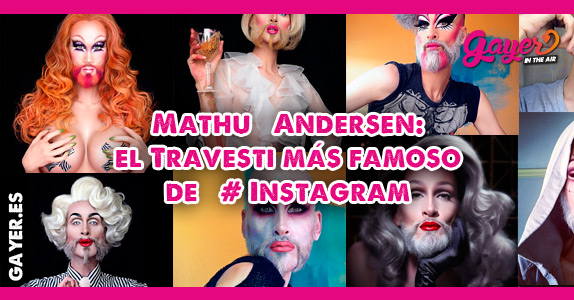 Mathu Andersen: el Travesti más famoso de Instagram