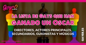 Lista de gays que han ganado un Oscar