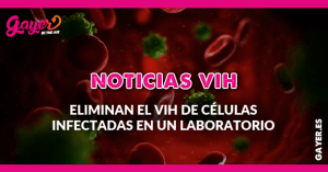 Eliminan el VIH de células infectadas en un laboratorio