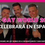 MR GAY WORLD SE CELEBRARÁ EN ESPAÑA