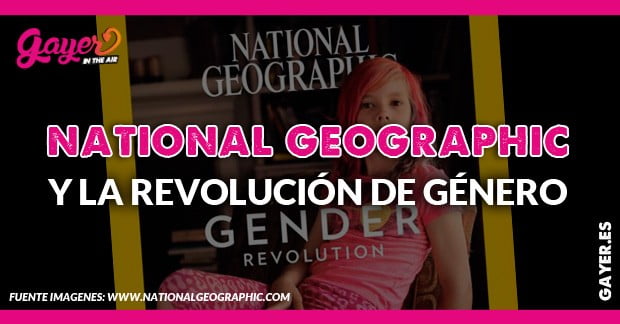 National Geographic y la revolución de género