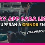 Gay App: las 5 mas descargadas en tu smarthpone